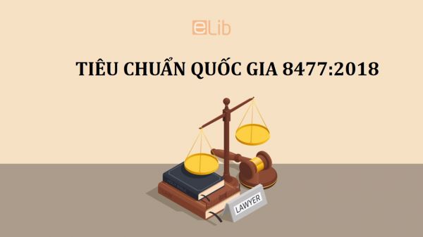 TCVN 8477:2018 tiêu chuẩn về công trình thủy lợi