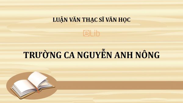 Lậun văn ThS: Trường ca Nguyễn Anh Nông