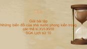 Giải bài tập SGK Lịch Sử 10 Bài 21: Những biến đổi của nhà nước phong kiến