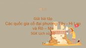 Giải bài tập SGK Lịch Sử 10 Bài 4: Các quốc gia cổ đại phương Tây - Hi Lạp và Rô - Ma