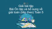 Giải bài tập SGK Toán 5 Bài: Ôn tập và bổ sung về giải toán (tiếp theo)