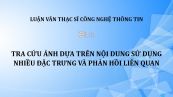 Luận văn ThS: Tra cứu ảnh dựa trên nội dung sử dụng nhiều đặc trưng và phản hồi liên quan