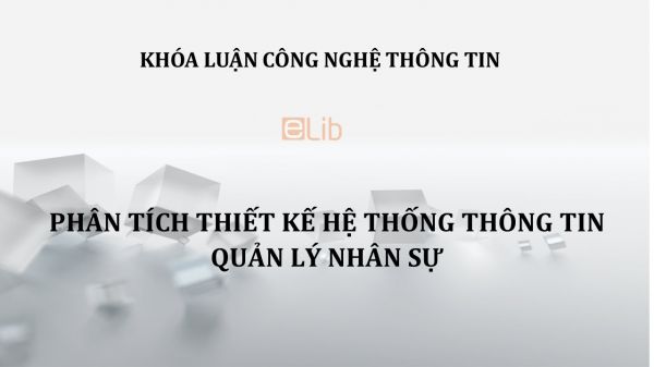 Luận văn: Phân tích thiết kế hệ thống thông tin quản lý nhân sự