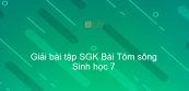 Giải bài tập SGK Sinh học 7 Bài 22: Tôm sông