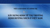 Tiểu luận: Xây dựng Kinh tế thị trường định hướng XHCN ở Việt Nam