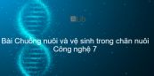 Công nghệ 7 Bài 44: Chuồng nuôi và vệ sinh trong chăn nuôi