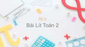 Toán 2 Chương 2 Bài: Lít