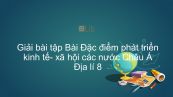 Giải bài tập SGK Địa lí 8 Bài 7: Đặc điểm phát triển kinh tế- xã hội các nước Châu Á