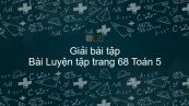 Giải bài tập SGK Toán 5 Bài: Luyện tập trang 68