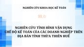 Nghiên cứu tình hình vận dụng chế độ kế toán của các doanh nghiệp trên địa bàn tỉnh Thừa Thiên Huế