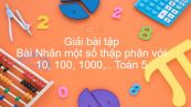 Giải bài tập SGK Toán 5 Bài: Nhân một số thập phân với 10, 100, 1000,...