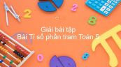 Giải bài tập SGK Toán 5 Bài: Tỉ số phần trăm