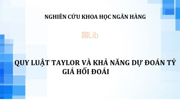 NCKH: Quy luật taylor và khả năng dự đoán tỷ giá hối đoái