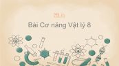 Lý 8 Bài 16: Cơ năng