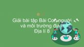 Giải bài tập SGK Địa lí 8 Bài 21: Con người và môi trường địa lí