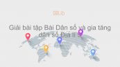 Giải bài tập SGK Địa lí 9 Bài 2: Dân số và gia tăng dân số