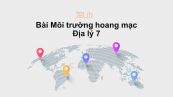 Địa lý 7 Bài 19: Môi trường hoang mạc