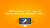 Tin học 7 Chương 1 Bài thực hành 1: Làm quen với chương trình bảng tính Excel