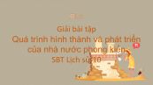 Giải bài tập SBT Lịch Sử 10 Bài 17: Quá trình hình thành và phát triển của nhà nước phong kiến