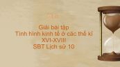 Giải bài tập SBT Lịch Sử 10 Bài 22: Tình hình kinh tế ở các thế kỉ XVI-XVIII