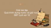 Giải bài tập SBT Lịch Sử 10 Bài 27: Quá trình dựng nước và giữ nước