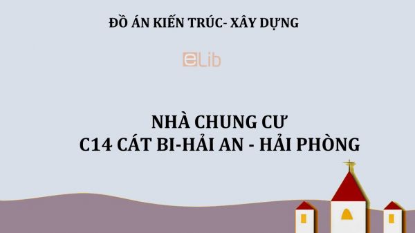 Đồ án: Nhà chung cư CT14 - Cát Bi – Hải An – Hải Phòng