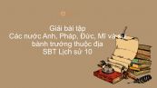 Giải bài tập SBT Lịch Sử 10 Bài 35: Các nước Anh, Pháp, Đức, Mĩ và sự bành trướng thuộc địa