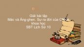 Giải bài tập SBT Lịch Sử 10 Bài 37: Mác và Ăng-ghen. Sự ra đời của CNXH khoa học