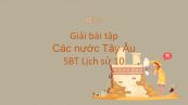 Giải bài tập SBT Lịch Sử 9 Bài 10: Các nước Tây Âu