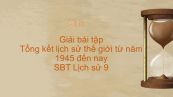 Giải bài tập SBT Lịch Sử 9 Bài 13: Tổng kết lịch sử thế giới từ năm 1945 đến nay