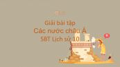 Giải bài tập SBT Lịch Sử 9 Bài 4: Các nước châu Á