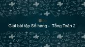 Giải bài tập SGK Toán 2 Bài: Số hạng - Tổng