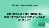 Tiểu luận: Tìm hiểu giao thức điều khiển truy nhập CSMA/CA trong mạng LAN không dây