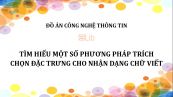 Đồ án: Tìm hiểu một số phương pháp trích chọn đặc trưng cho nhận dạng chữ viết