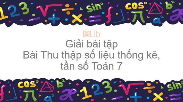 Giải bài tập SGK Toán 7  Bài 1: Thu thập số liệu thống kê, tần số