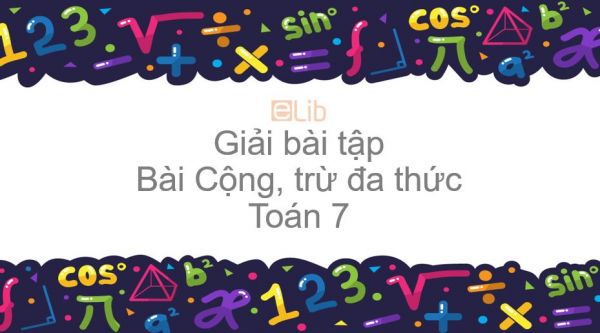 Giải bài tập SGK Toán 7 Bài 6: Cộng, trừ đa thức