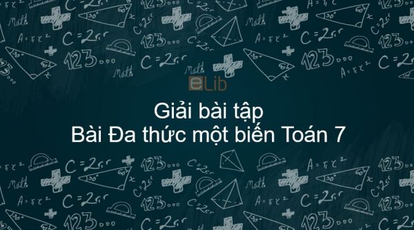 Giải bài tập SGK Toán 7 Bài 7: Đa thức một biến