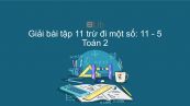 Giải bài tập SGK Toán 2 Bài: 11 trừ đi một số 11 - 5