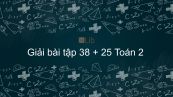 Giải bài tập SGK Toán 2 Bài: 38 + 25