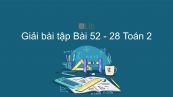 Giải bài tập SGK Toán 2 Bài: 52 - 28