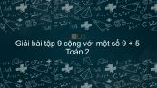 Giải bài tập SGK Toán 2 Bài: 9 cộng với một số 9 + 5