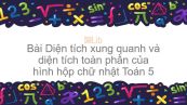 Toán 5 Chương 3 Bài: Diện tích xung quanh và diện tích toàn phần của hình hộp chữ nhật