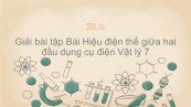 Giải bài tập SGK Vật lý 7 Bài 26: Hiệu điện thế giữa hai đầu dụng cụ điện