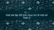 Giải bài tập SGK Toán 2 Bài: Số tròn chục trừ đi một số