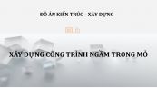 Đồ án: Xây dựng công trình ngầm trong mỏ