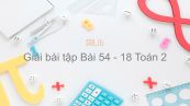 Giải bài tập SGK Toán 2 Bài: 54 - 18