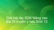 Giải bài tập SGK Sinh 12 Nâng cao Bài 28: Di truyền y học