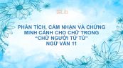 Phân tích, cảm nhận và chứng minh cảnh cho chữ trong Chữ người tử tù