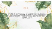 Phân tích và cảm nhận về nội dung và nghệ thuật trong Chữ người tử tù