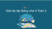 Giải bài tập SGK Toán 2 Bài: Bảng chia 5